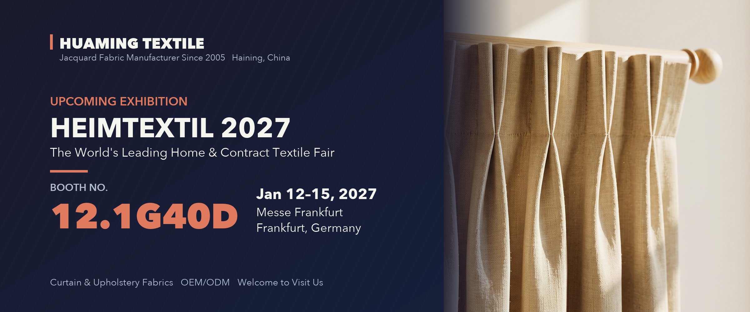 Heimtextil 2027, Messe Frankfurt, Jan 12–15, 2027 — Huaming Textile Booth Hall 12.1 Stand 12.1G40D